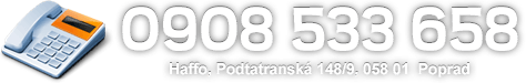 0908 533 658 - Haffo, Podtatranská 148/9, 058 01 Poprad